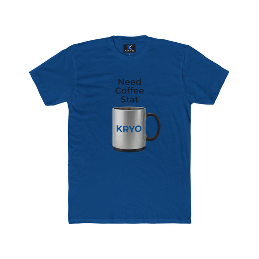 KRYO Coffee Tee — "Need Coffee Stat" Mug Front & "If I Haven't Had My Coffee" Back