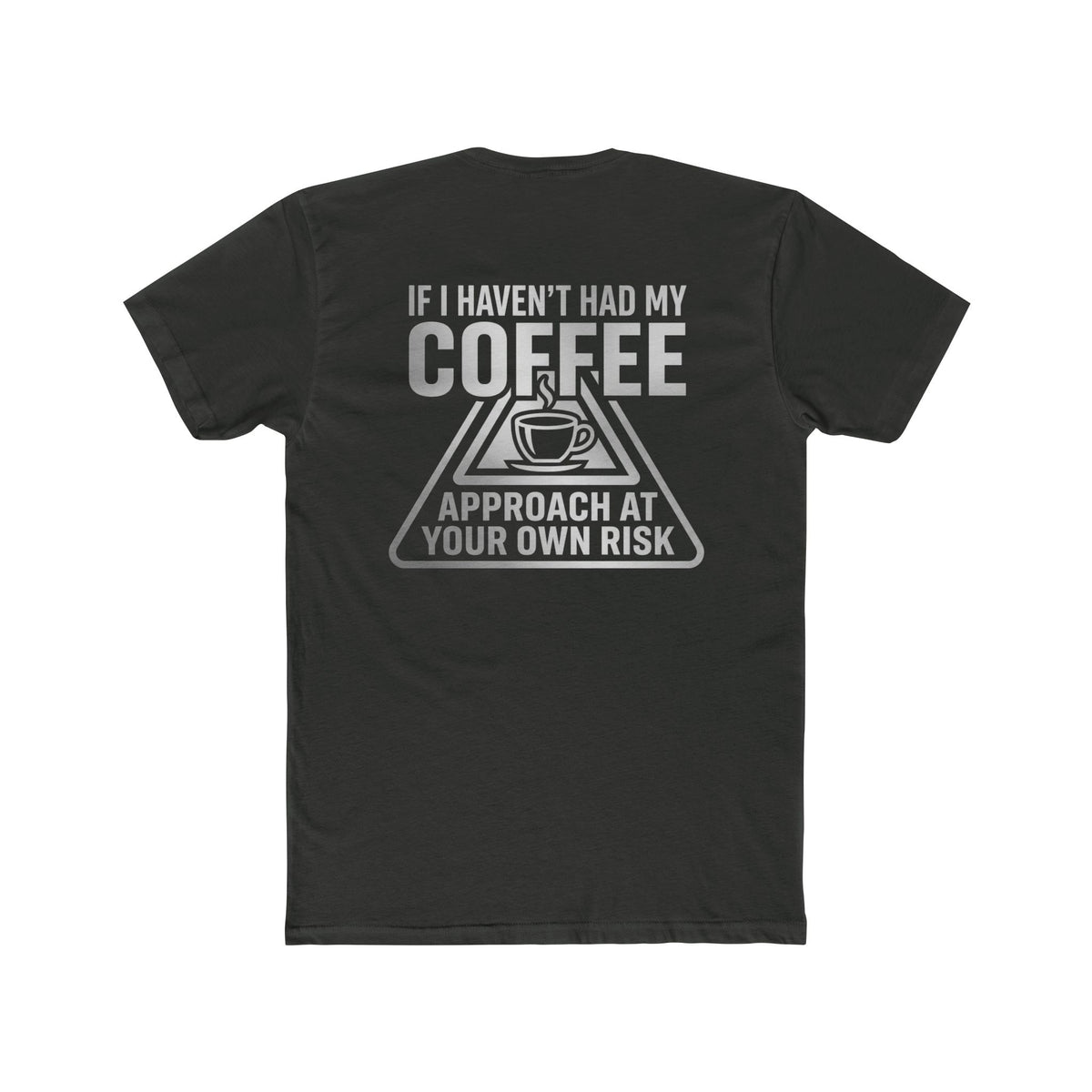 KRYO Coffee Tee — "Need Coffee Stat" Mug Front & "If I Haven't Had My Coffee" Back