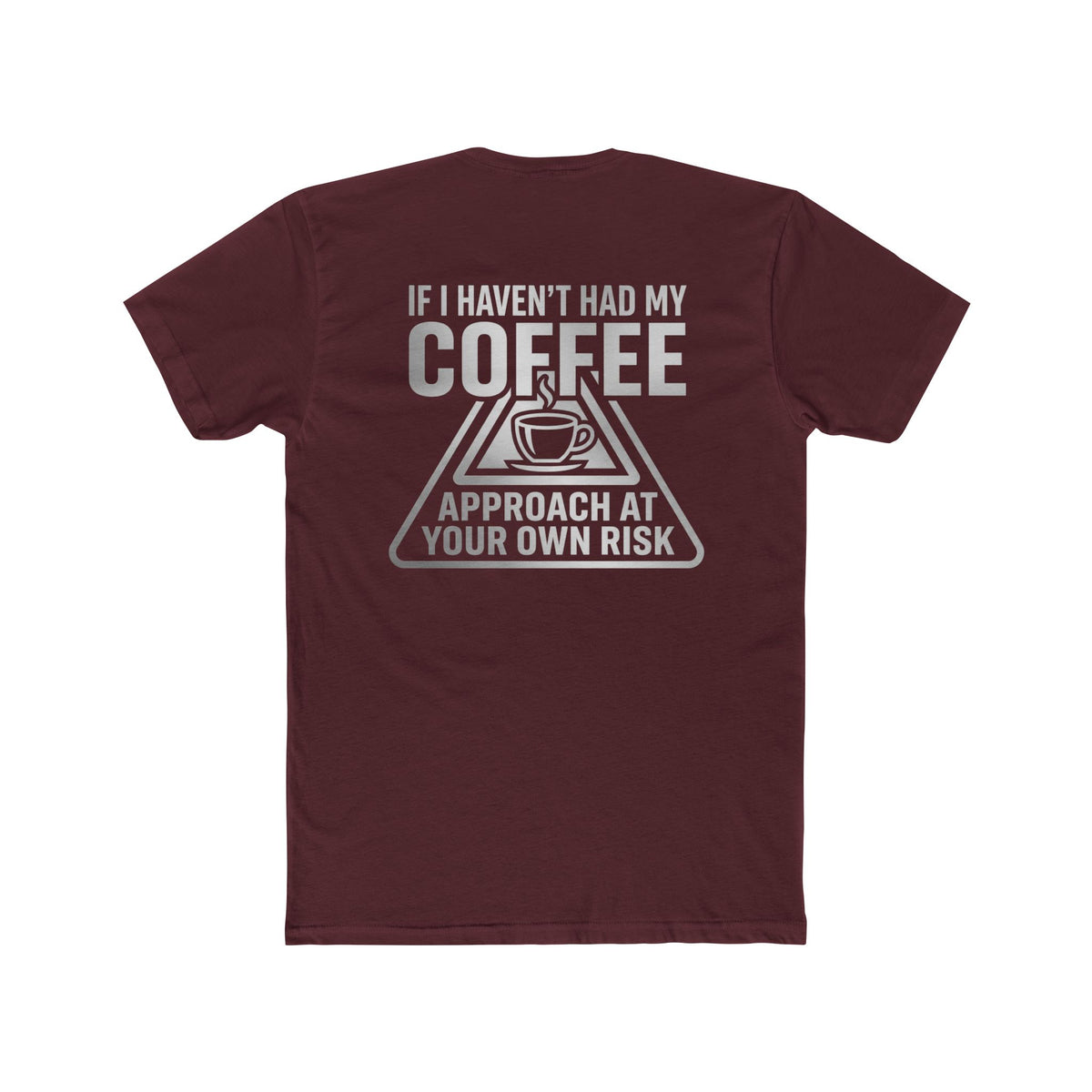 KRYO Coffee Tee — "Need Coffee Stat" Mug Front & "If I Haven't Had My Coffee" Back