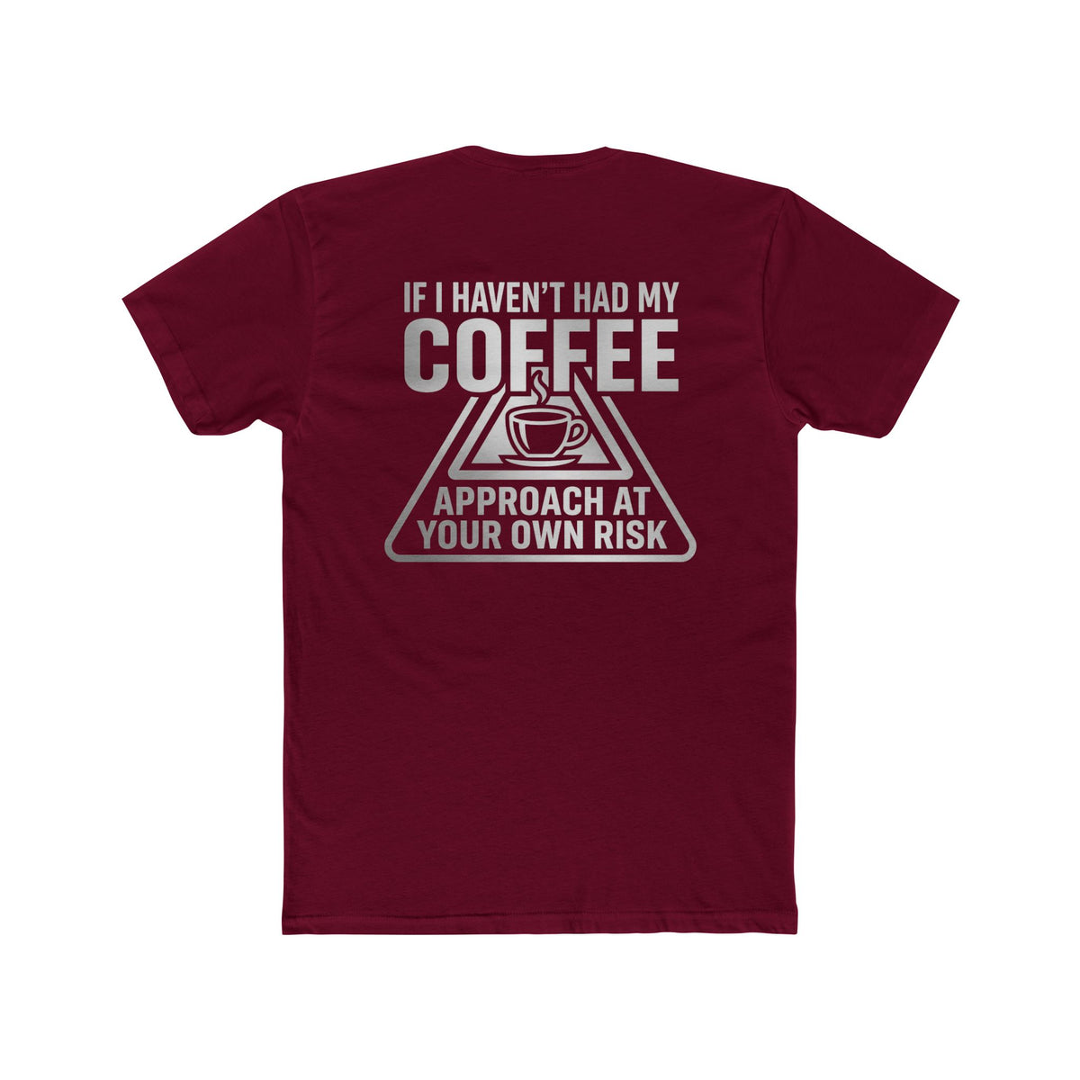 KRYO Coffee Tee — "Need Coffee Stat" Mug Front & "If I Haven't Had My Coffee" Back