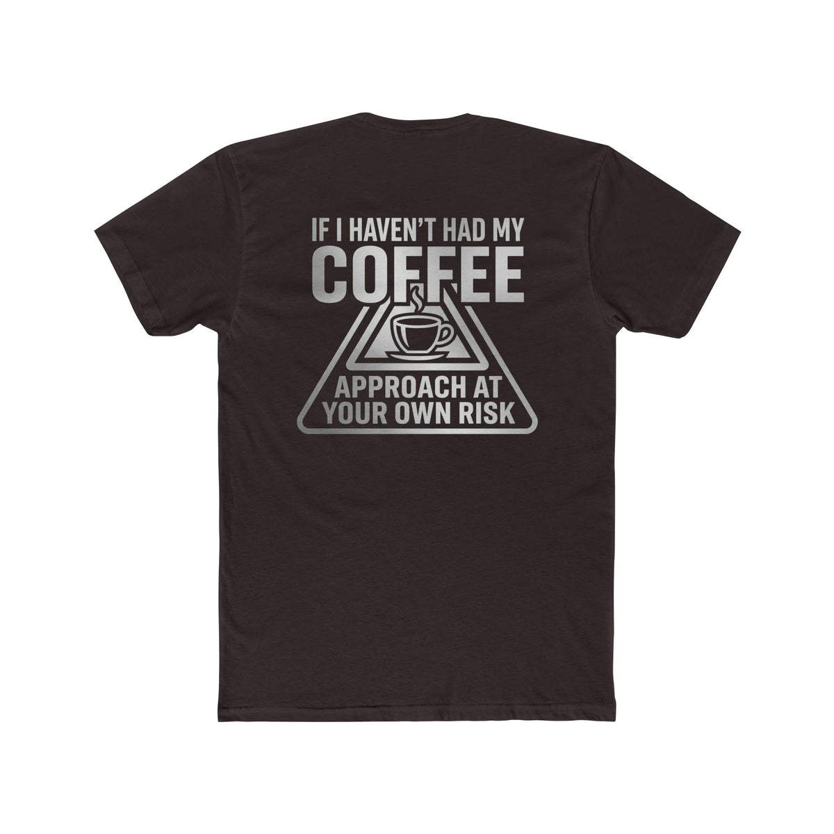 KRYO Coffee Tee — "Need Coffee Stat" Mug Front & "If I Haven't Had My Coffee" Back