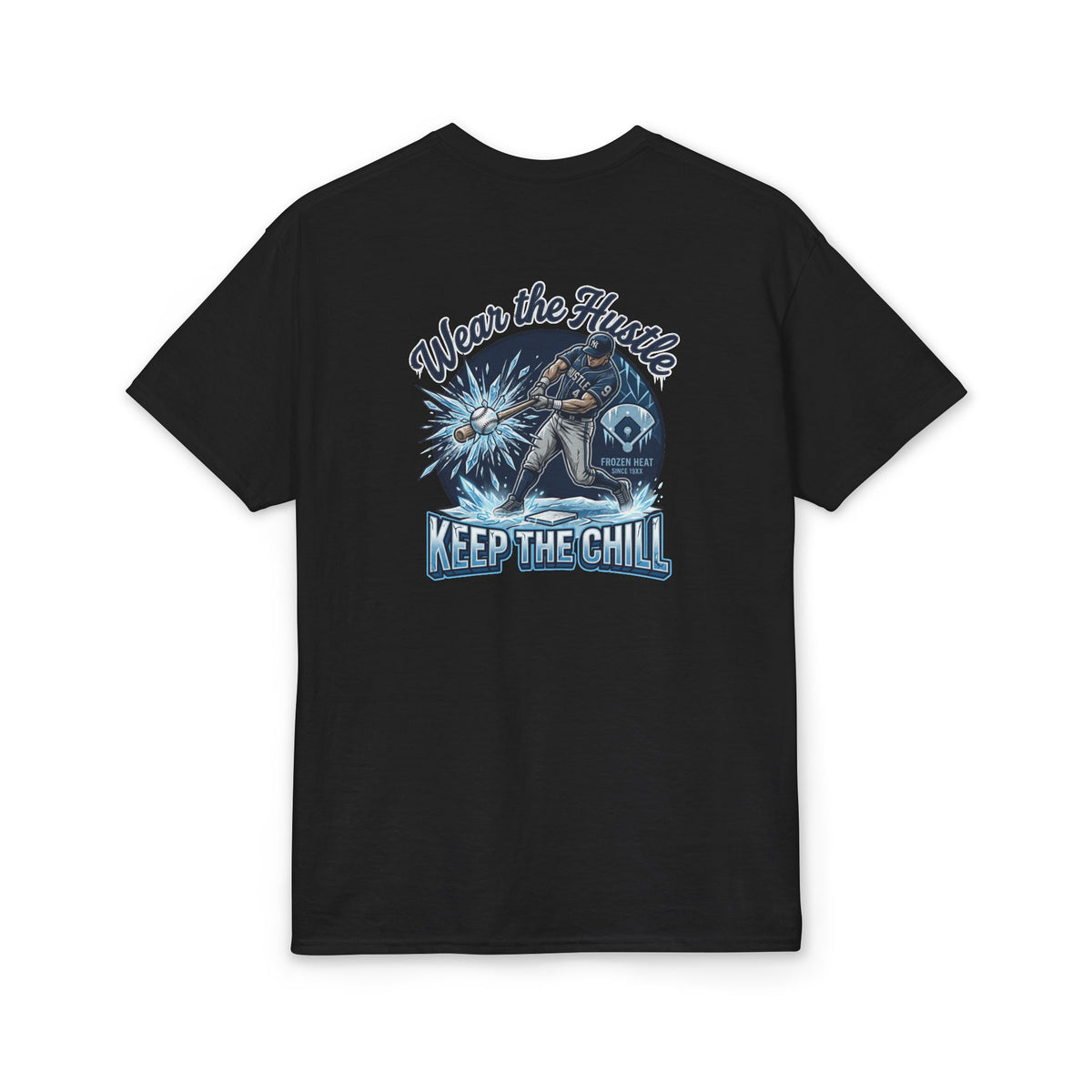 Keep The Chill T-Shirt — Kryo Baseball "Wear the Hustle" Graphic Tee