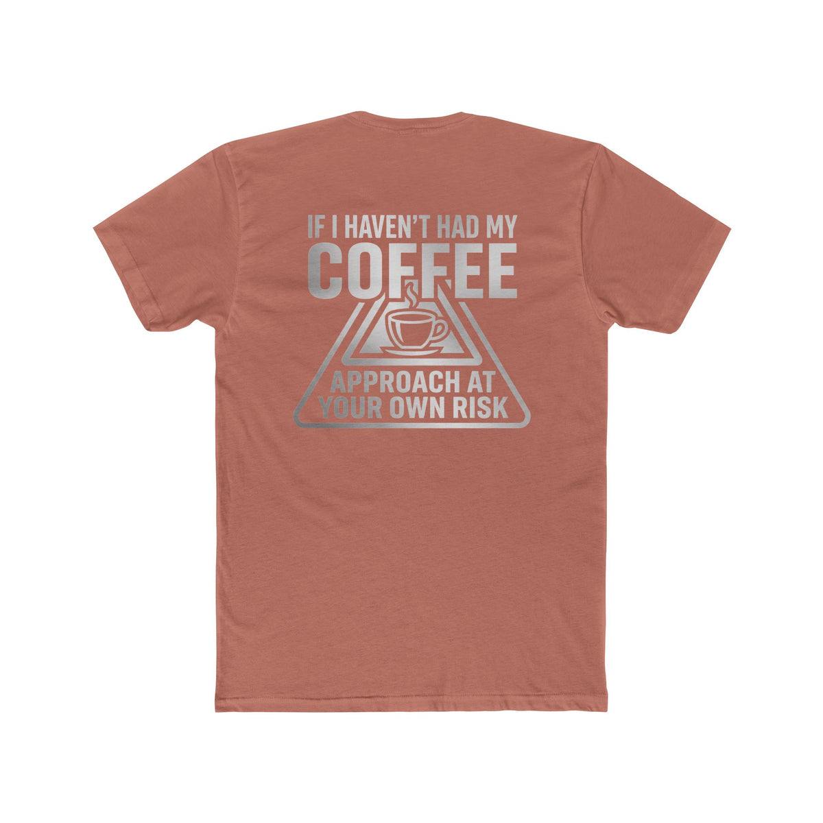 KRYO Coffee Tee — "Need Coffee Stat" Mug Front & "If I Haven't Had My Coffee" Back