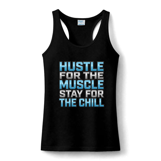 Performance Tank - "Hustle for the Muscle, Stay for the Chill" Women's Gym Tank Top