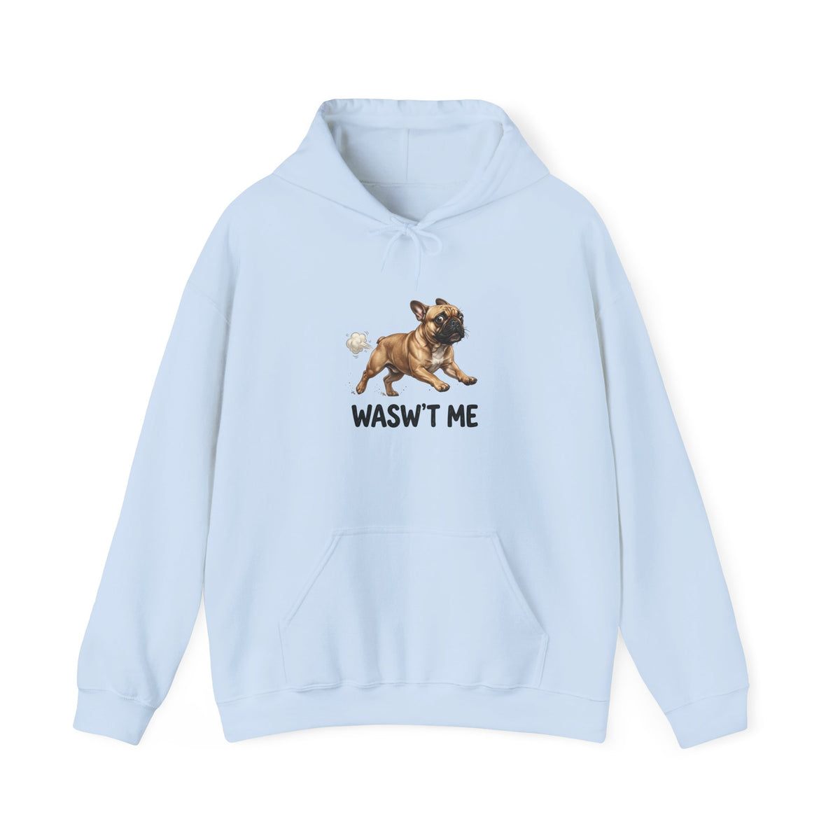 French Bulldog 'Wasn't Me' Hoodie — Funny Dog Lover Sweatshirt