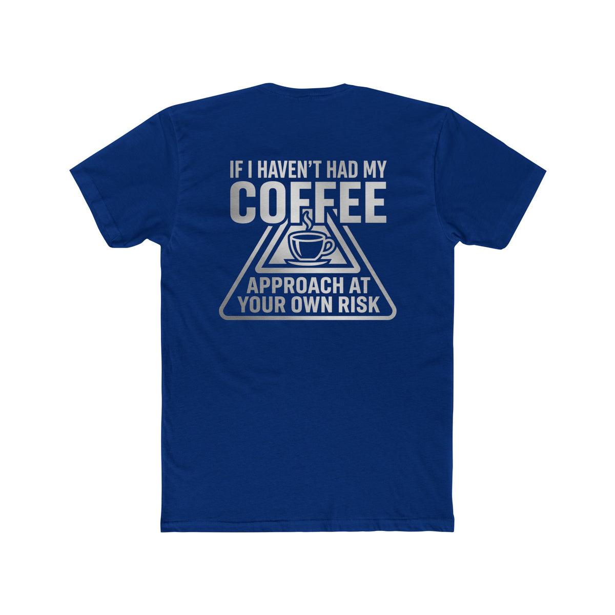 KRYO Coffee Tee — "Need Coffee Stat" Mug Front & "If I Haven't Had My Coffee" Back